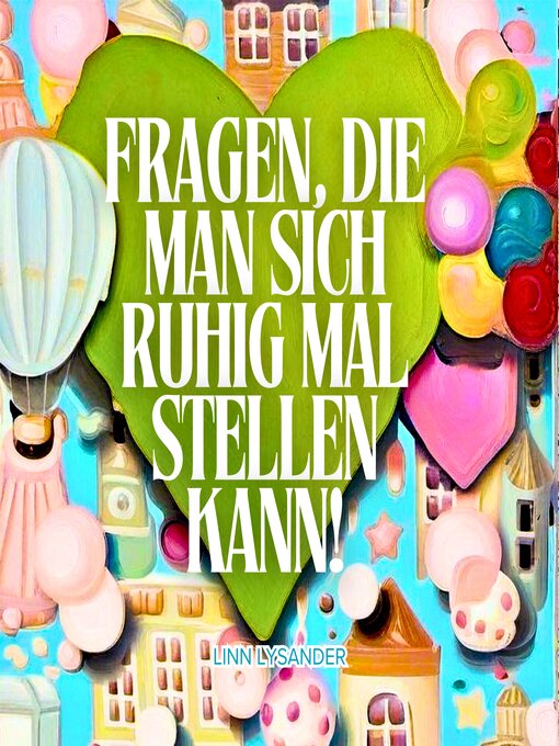Title details for Fragen, die man sich ruhig mal stellen kann by Linn Lysander - Available